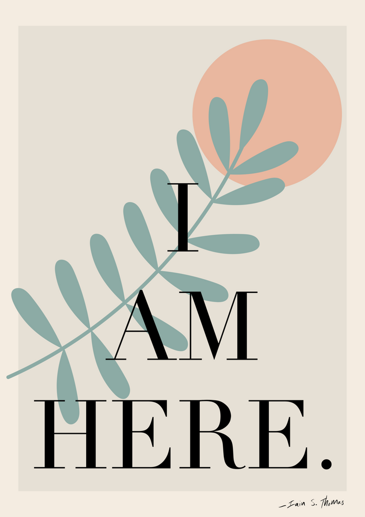 Here & Now | I am Here